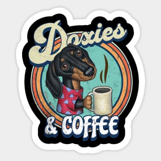 funny cute shirt for Doxies and Coffee drinkers with dachshunds Sticker